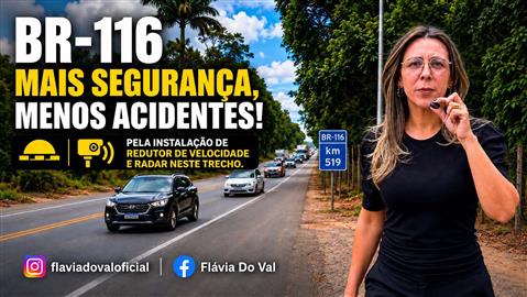 Redutor de velocidade na BR116 próximo ao KM 519, mais segurança menos acidentes