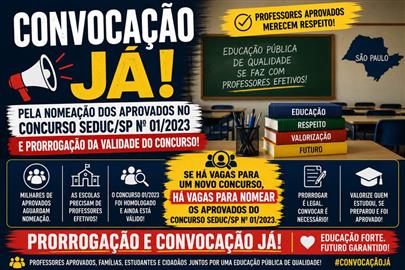 CONVOCAÇÃO JÁ! PELA NOMEAÇÃO DOS APROVADOS NO CONCURSO SEDUC/SP Nº 01/2023 E PRORROGAÇÃO DA VALIDADE DO CONCURSO 01/2023