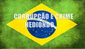CORRUPÇÃO É CRIME HEDIONDO. APROVAÇÃO DE UM DOS PROJETOS DE LEI QUE TRANSFORMA O CRIME DE CORRUPÇÃO EM CRIME HEDIONDO COM PENAS MAIS SEVERAS.